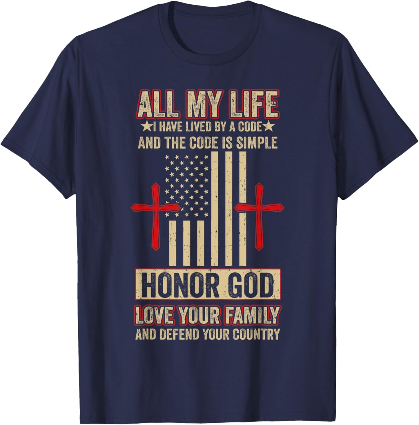 Honor God Love Your Family And Defend Your Country T-Shirt - T-Shirt | Navy