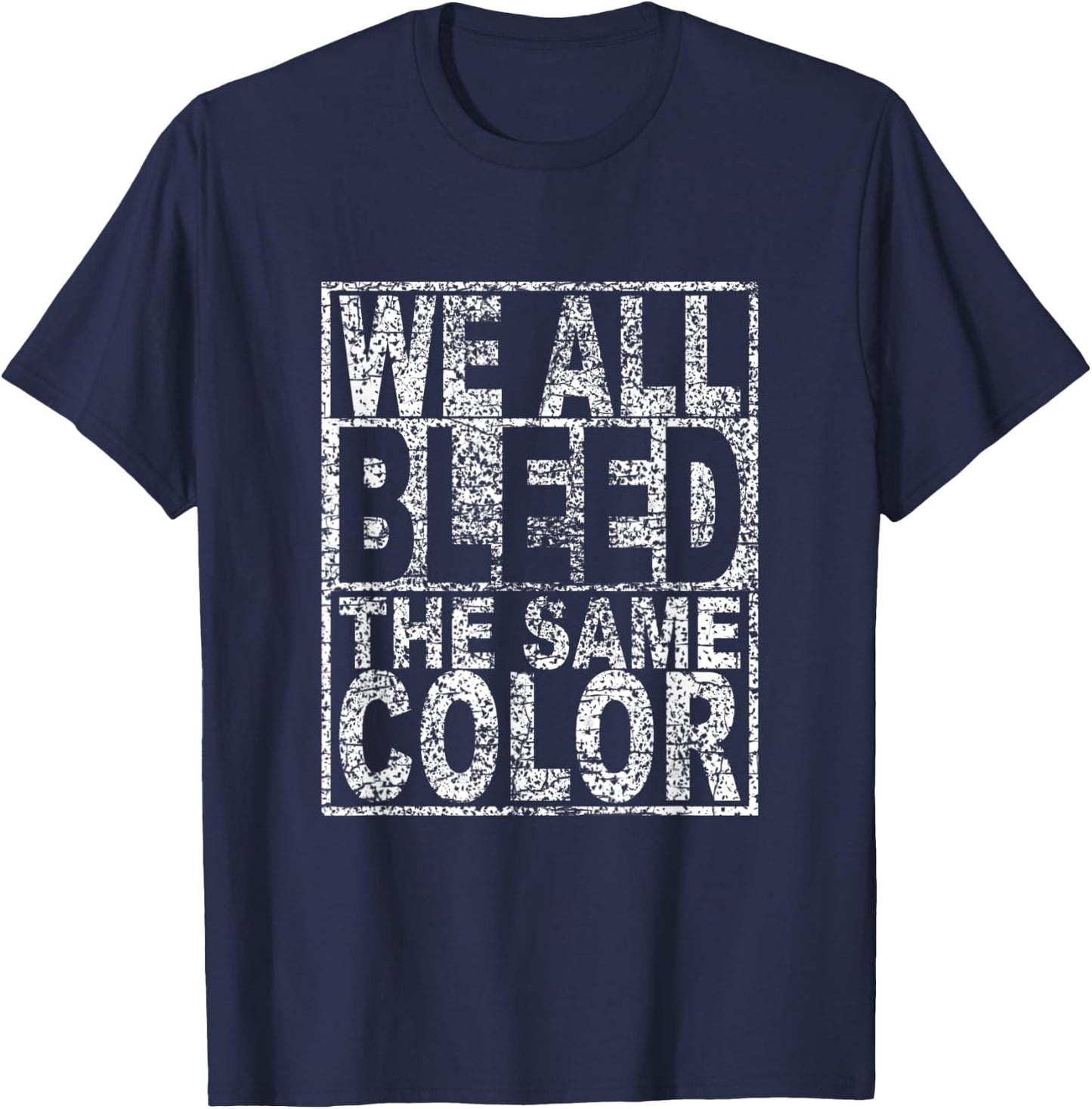 We all bleed the same colour against police violence T-Shirt - T-Shirt | Navy