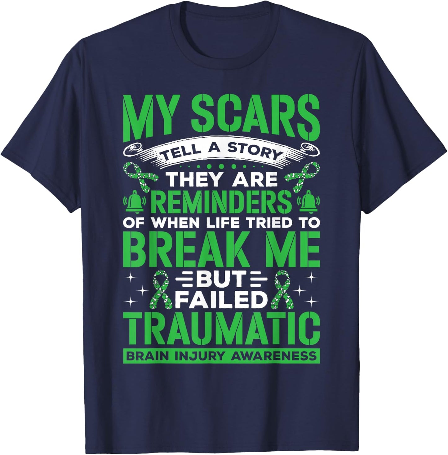 TBI Fighter Brain Injury Awareness My Scars Tell A Story T-Shirt - T-Shirt | Navy