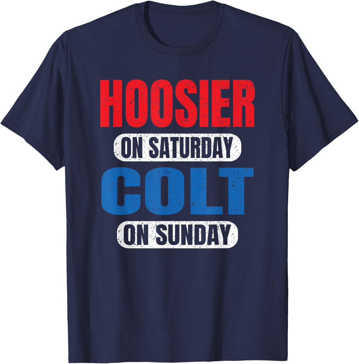 Hoosier On Saturday Colt On Sunday Sports Fans Funny Vintage T-Shirt - T-Shirt | Navy