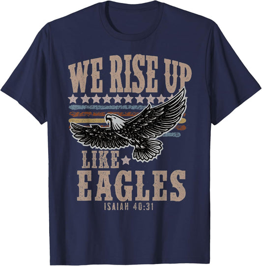 We rise up Wings like Eagles Bible Verse Love Like Jesus T-Shirt - T-Shirt | Navy