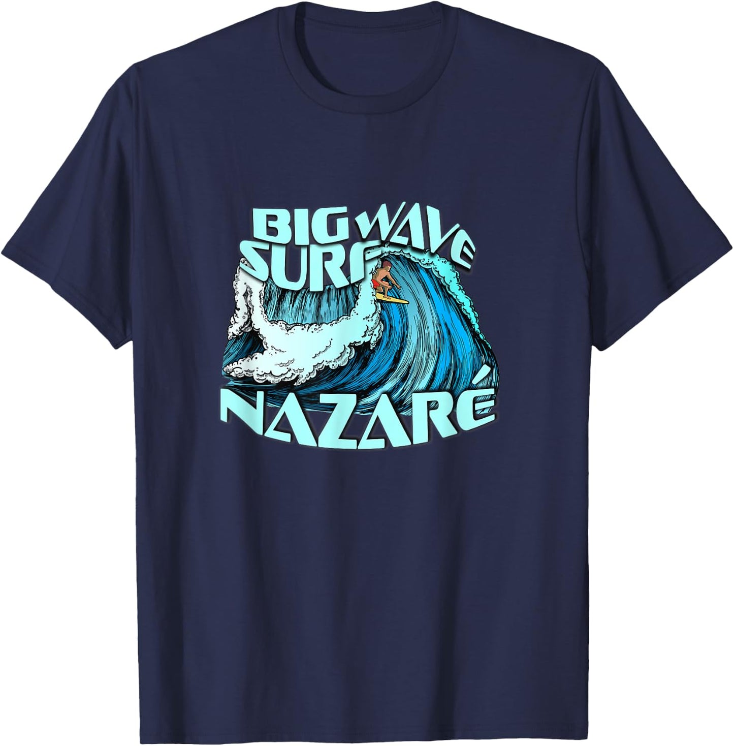Big Wave Surfer 100 Foot Wave Surf Nazare Portugal Rad T-Shirt - T-Shirt | Navy