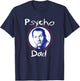 LFH Psycho Dad Funny - Men's Black Small Classic Mao Collar Letter Print T-Shirt - T-Shirt | Navy