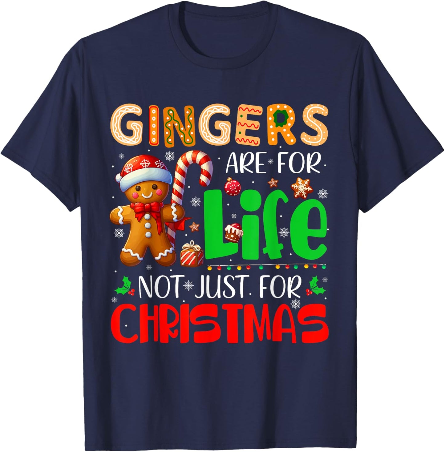 Gingers Are For Life Not Just For Xmas Santa Gingerbread T-Shirt - T-Shirt | Navy