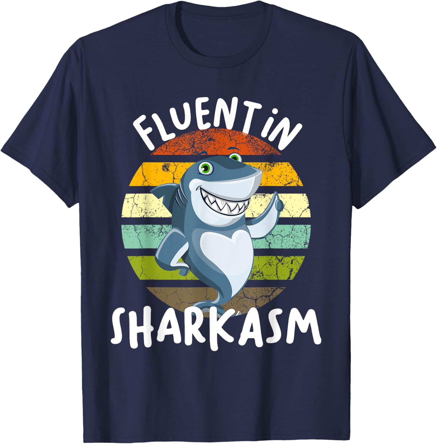 Fluent In Sharkasm Shark Funny Shark Saying For Shark Lovers T-Shirt - T-Shirt | Navy