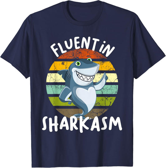 Fluent In Sharkasm Shark Funny Shark Saying For Shark Lovers T-Shirt - T-Shirt | Navy