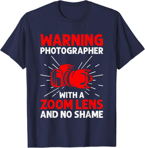 Warning Photographer With A Zoom Lens And No Shame Camera T-Shirt - T-Shirt | Navy