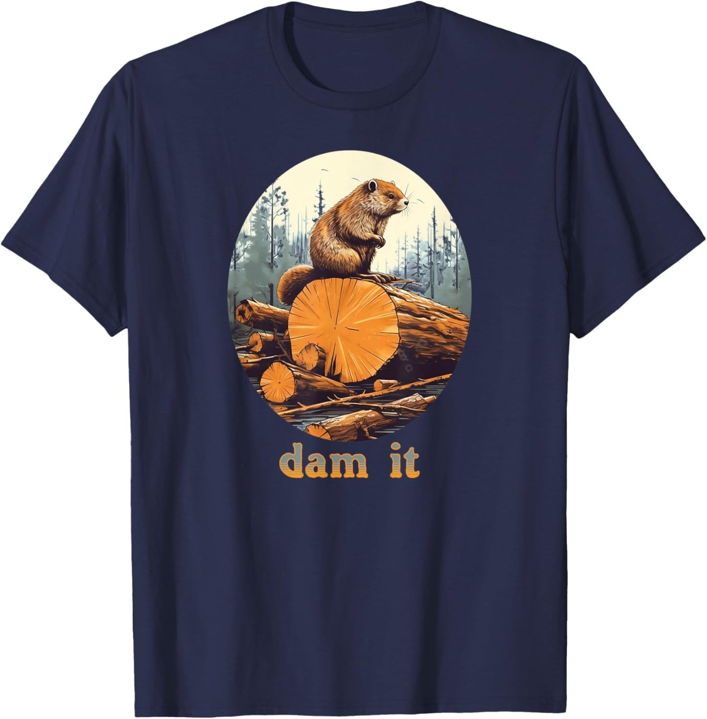 Dam It Beaver Funny Pun Joke T-Shirt - T-Shirt | Navy
