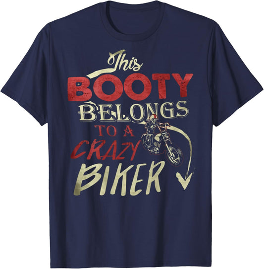 This Booty Belongs To A Crazy Biker Funny Biker T-Shirt - T-Shirt | Navy