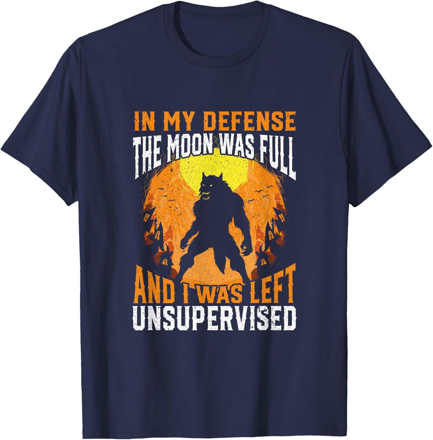 Funny In My Defense Werewolf Halloween Moon Men, Women T-Shirt - T-Shirt | Navy