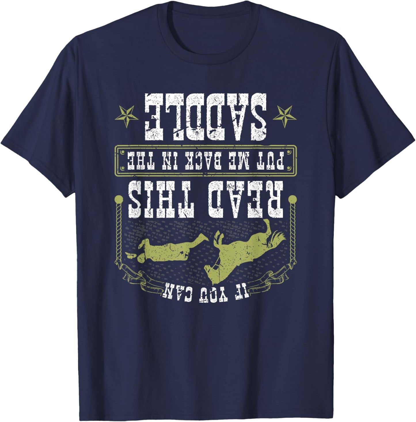 Cowboy Put Me Back In The Saddle Rodeo Quote Countryboy T-Shirt - T-Shirt | Navy