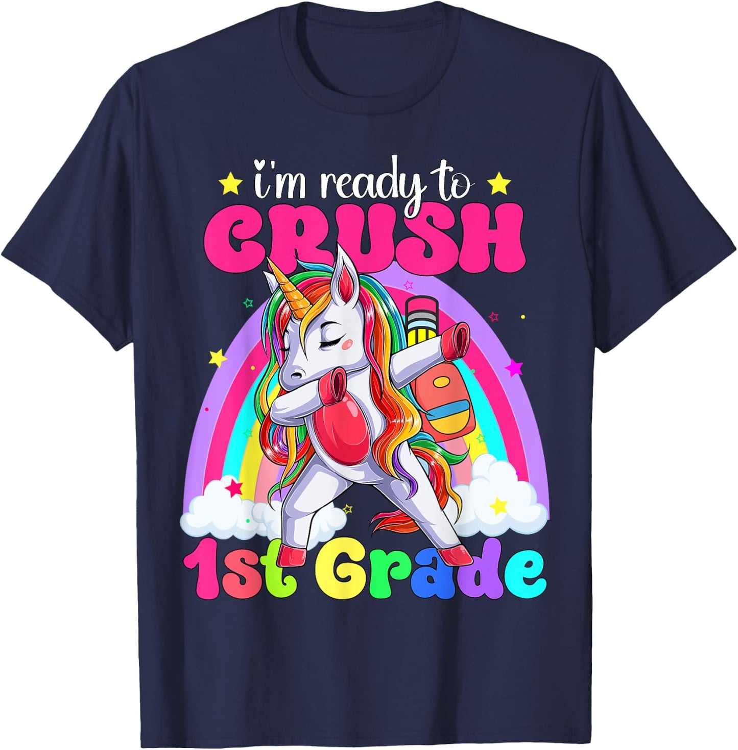 I'm Ready To Crush 1st Grade Unicorn Back To School Girls T-Shirt - T-Shirt | Navy