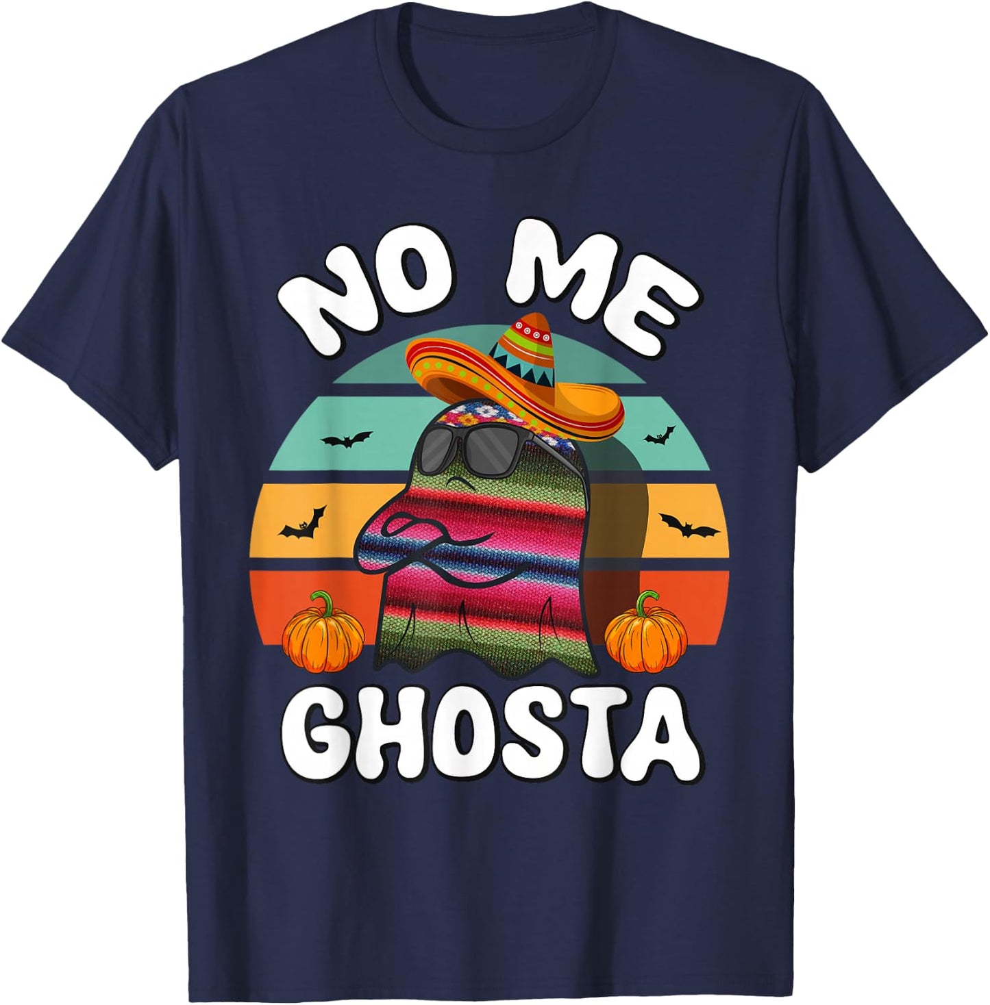 No Me Ghosta Funny Mexican Halloween Ghost T-Shirt - T-Shirt | Navy