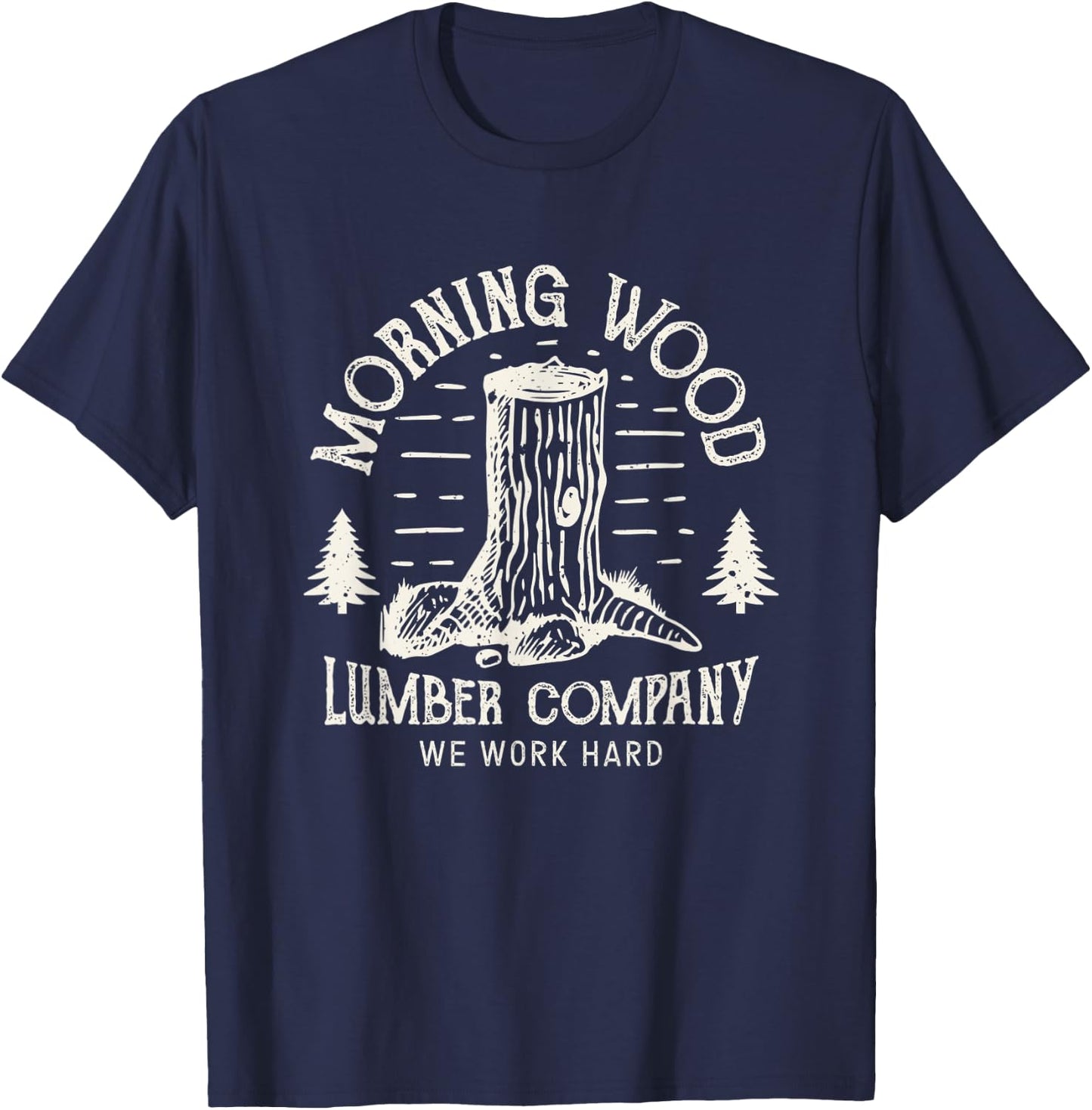 Morning-Wood T shirt Lumber-Company Funny Camping-Carpenter T-Shirt - T-Shirt | Navy