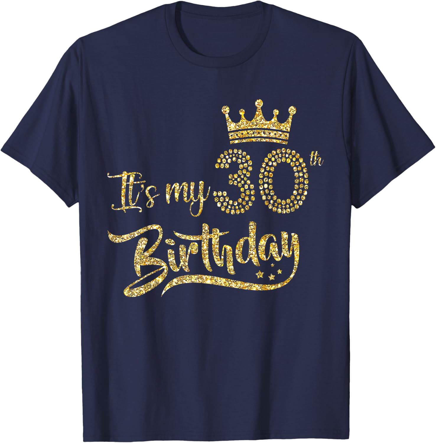It's My 30th birthday Crown 30 Yrs Old Birthday Queen T-Shirt - T-Shirt | Navy