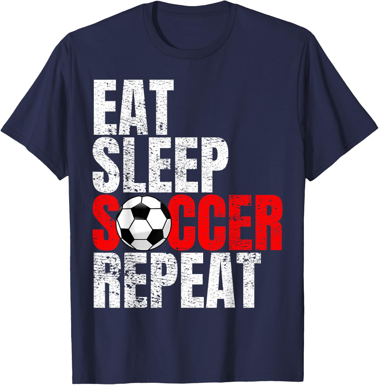 Soccer, Eat Sleep Soccer Repeat T-Shirt - T-Shirt | Navy