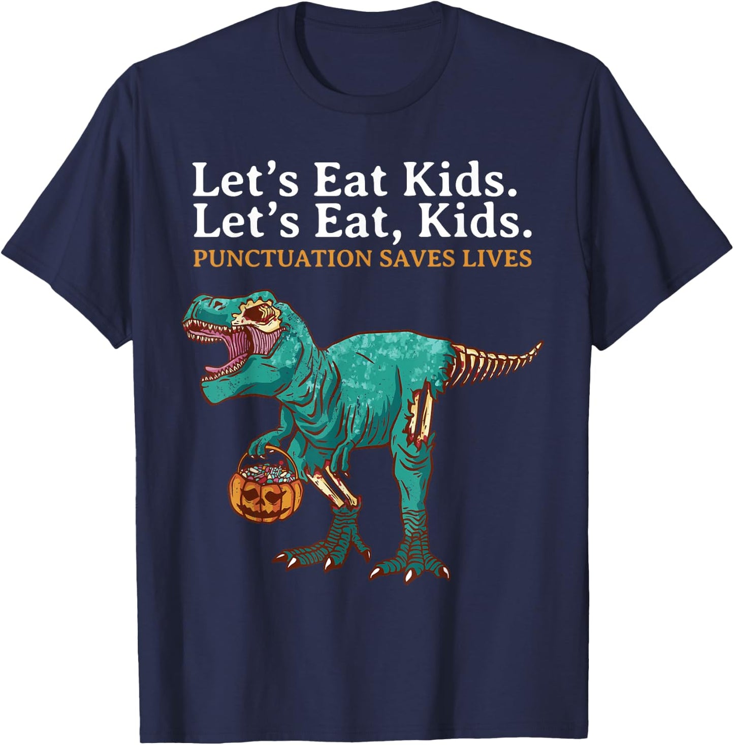Lets Eat Kids Dinosaur Zombie Trick Treat Dinosaur English T-Shirt - T-Shirt | Navy