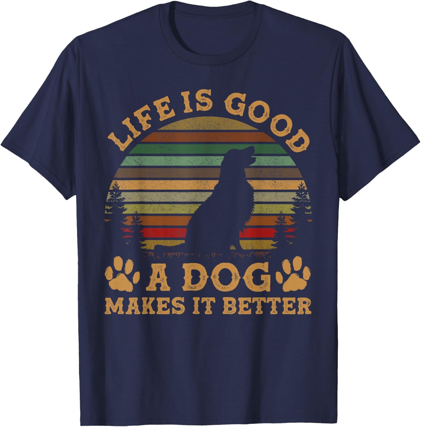 Life Is Funny Good A Dog Makes It Better Vintage Women T-Shirt - T-Shirt | Navy