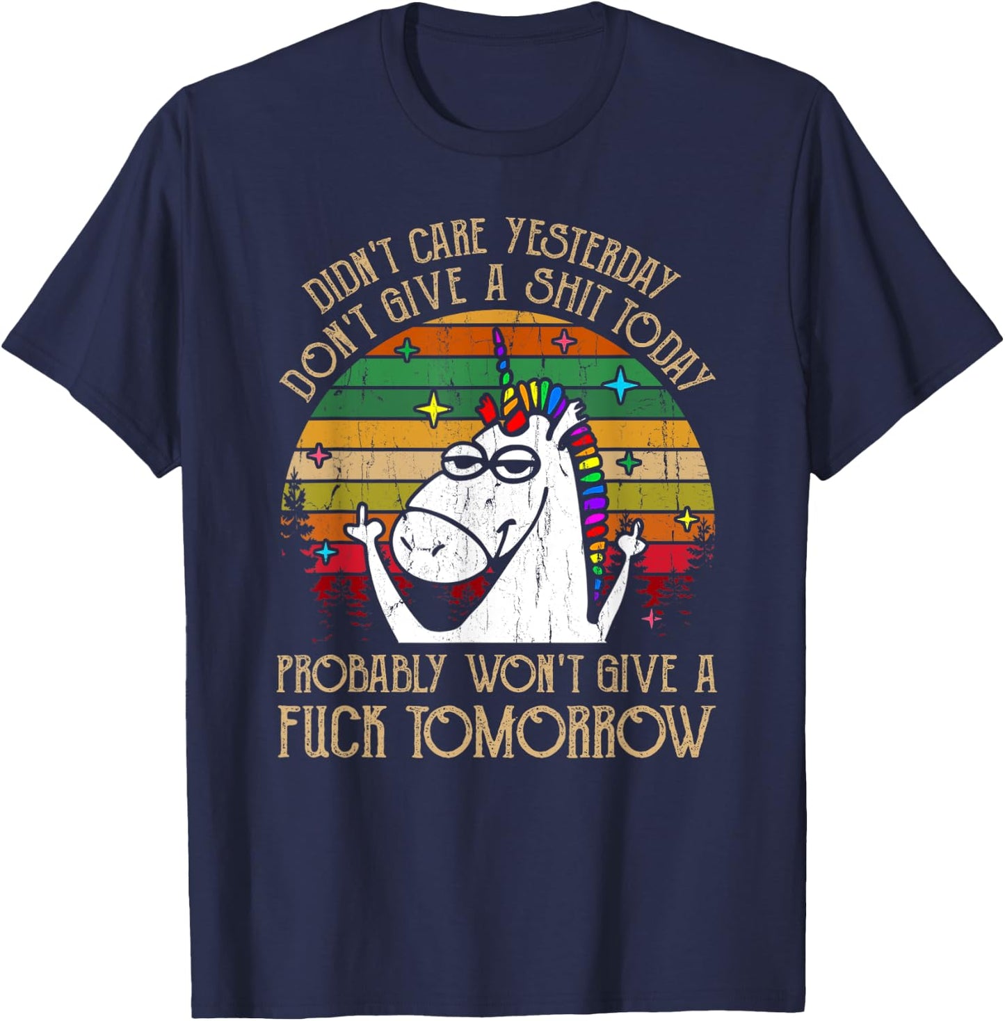 Didn't Care Yesterday Don't Give A Shit Today T-Shirt - T-Shirt | Navy