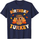 Thanksgiving Birthday Turkey BDay Party Toddler Boy Girl T-Shirt - T-Shirt | Navy
