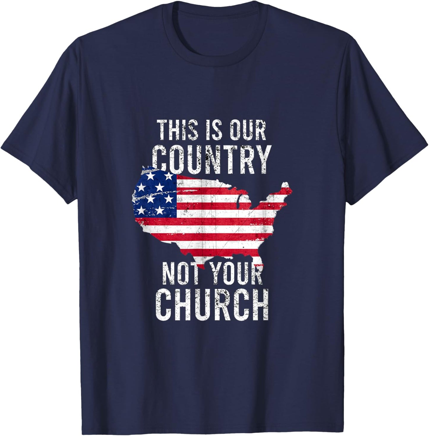 This is our country not your church freedoom religious T-Shirt - T-Shirt | Navy