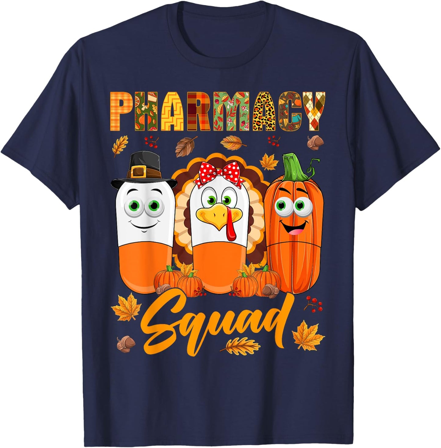 Pharmacy Squad Turkey Pumpkin Pilgrim Pills Thanksgiving Day T-Shirt - T-Shirt | Navy