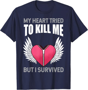 My Heart Tried To Kill Me, Heartbeat, Medicine T-Shirt - T-Shirt | Navy
