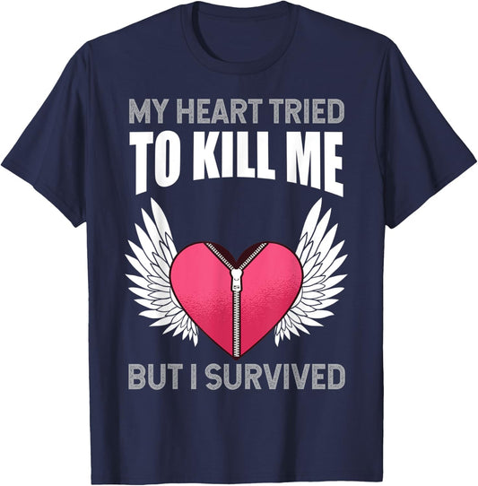 My Heart Tried To Kill Me, Heartbeat, Medicine T-Shirt - T-Shirt | Navy