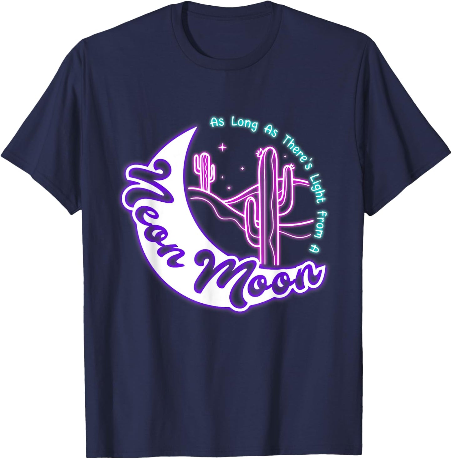 Vintage Cactus Sarcastic The Lights Love Lighting Neon Moons T-Shirt - T-Shirt | Navy