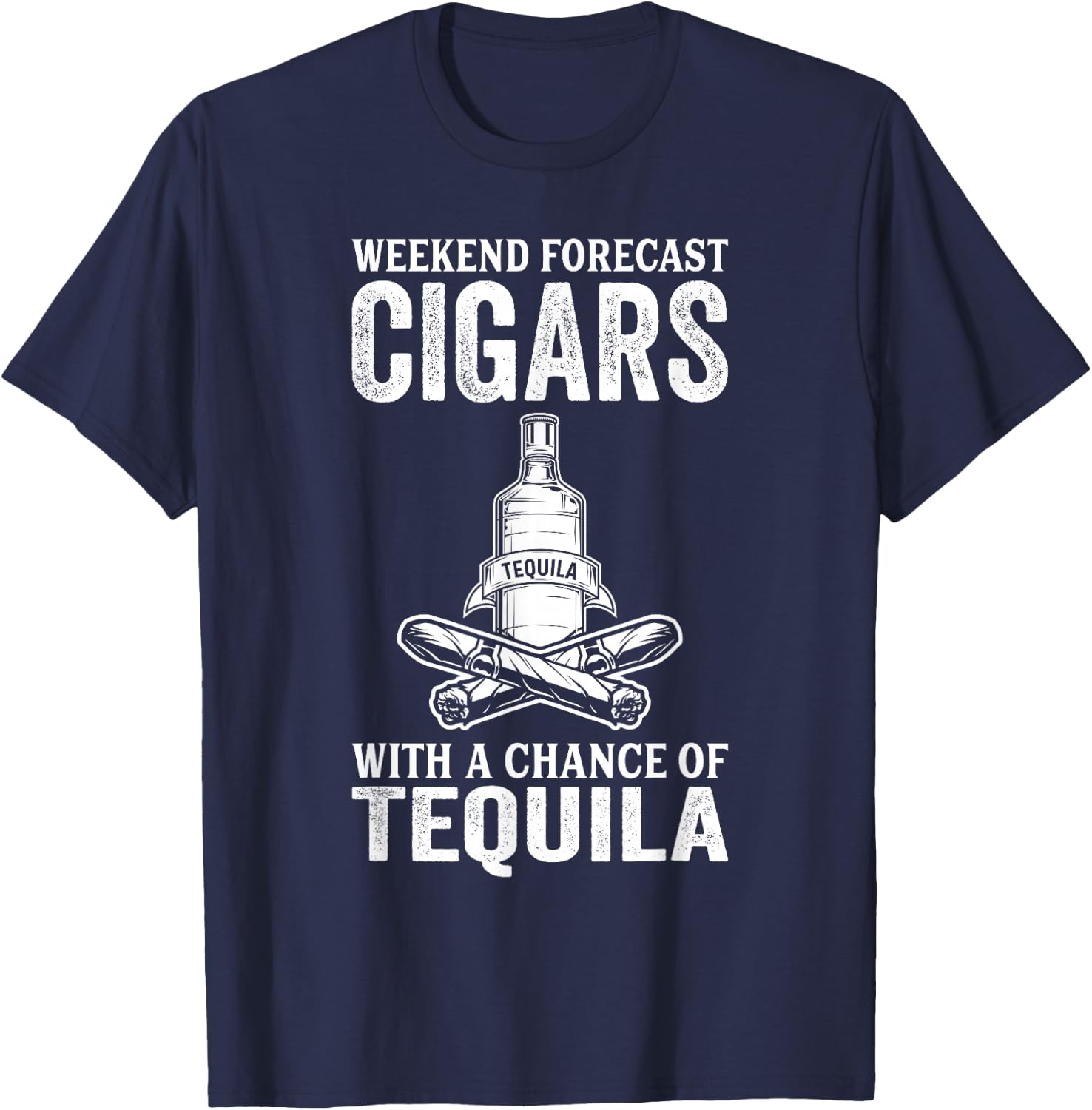 Weekend Forecast Cigars With A Chance Of Tequila T-Shirt - T-Shirt | Navy
