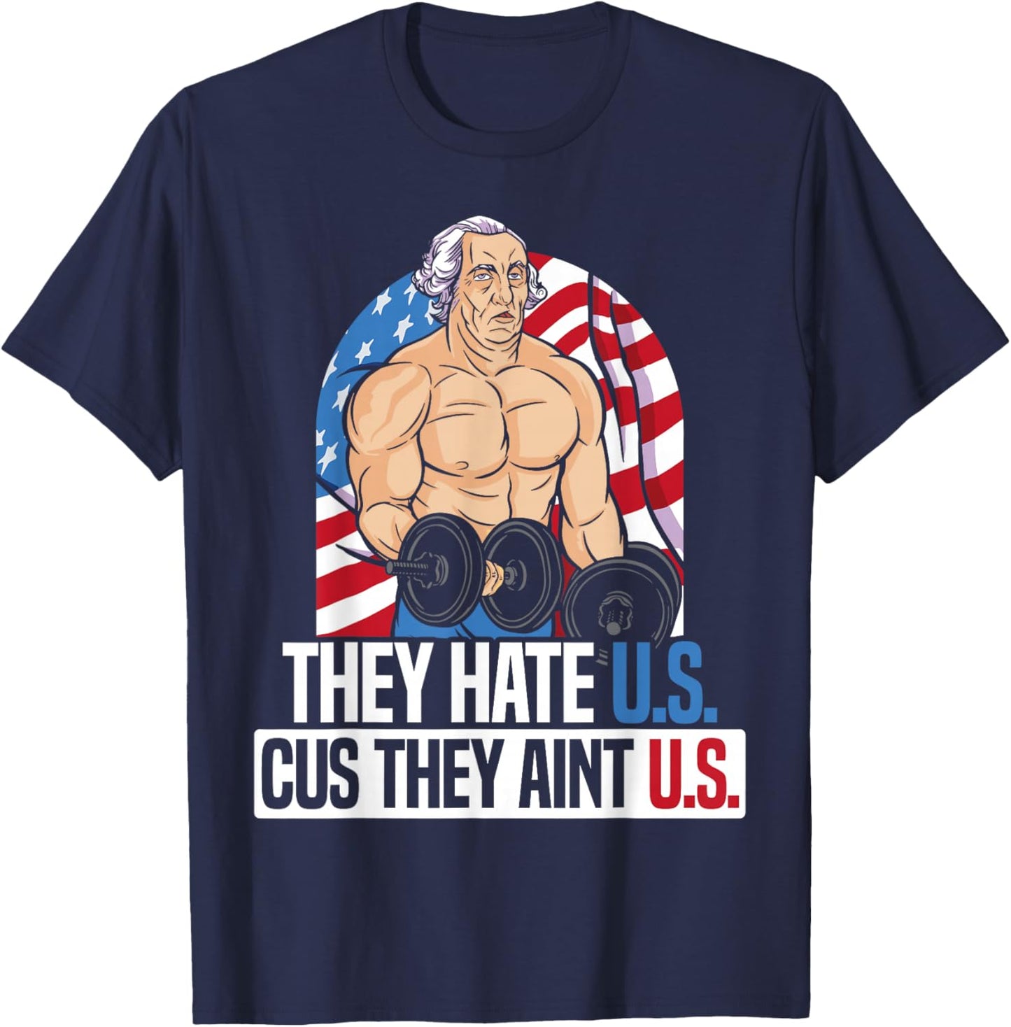 They Hate Us Cuz They Ain't Us America USA Flag 4th of July T-Shirt - T-Shirt | Navy
