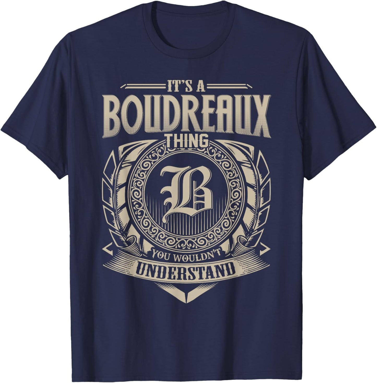 It's A BOUDREAUX Thing You Wouldn't Understand Name Vintage T-Shirt - T-Shirt | Navy