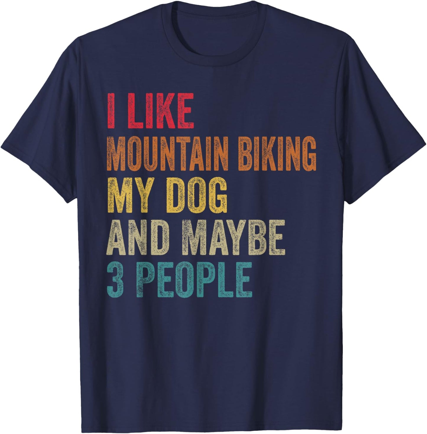 I Like Mountain biking My dog & Maybe 3 People Vintage Women T-Shirt - T-Shirt | Navy