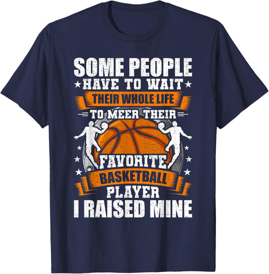 My Favorite Basketball Player I Raised Mine T-Shirt - T-Shirt | Navy