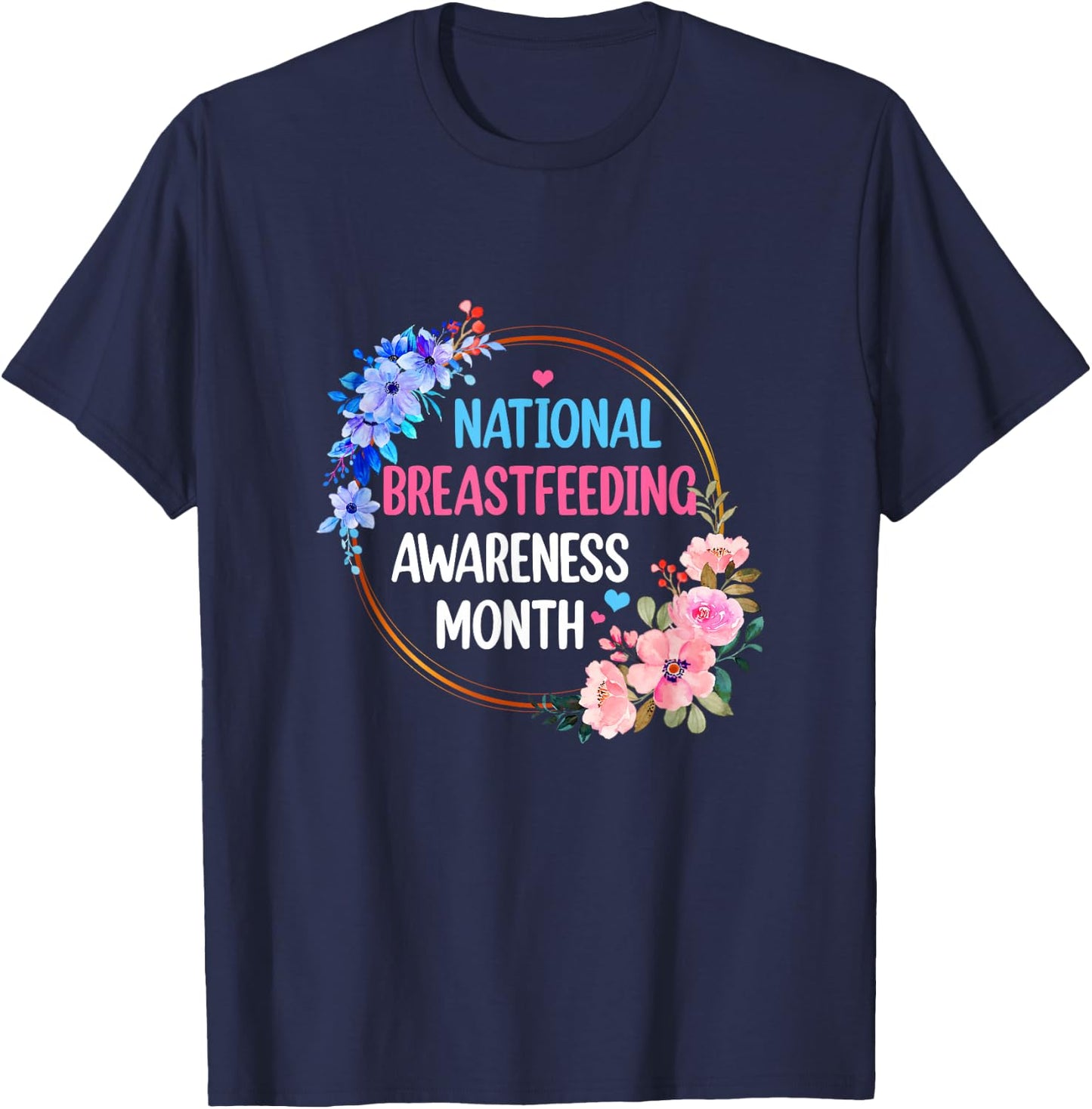 August Floral Mother National Breastfeeding Awareness Month T-Shirt - T-Shirt | Navy