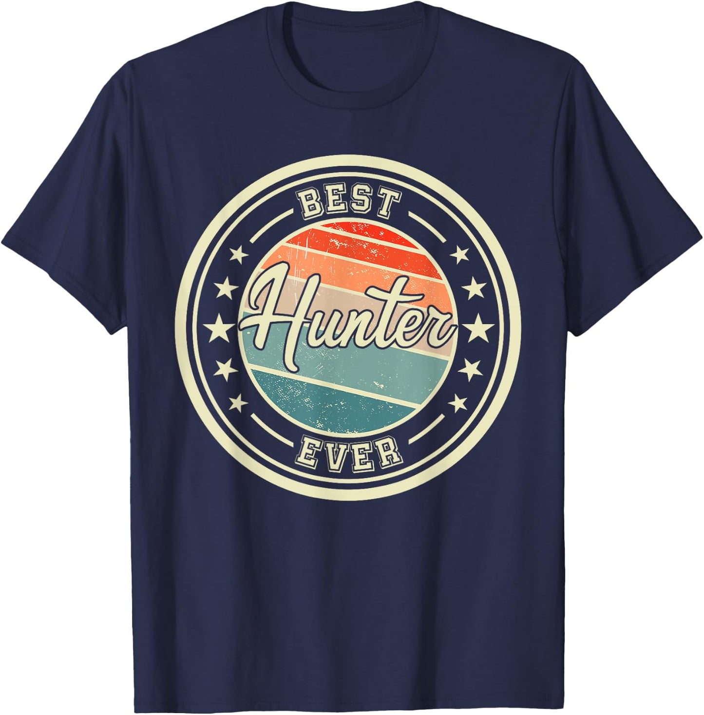 Best Hunter Ever funny saying first name Hunter T-Shirt - T-Shirt | Navy
