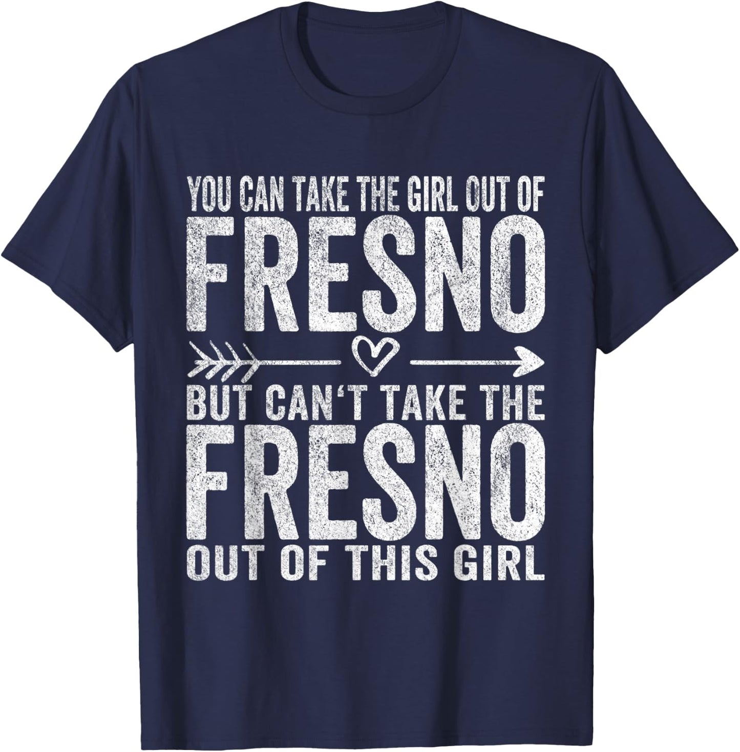 Girl Out Of Fresno California Hometown Home Fresno T-Shirt - T-Shirt | Navy