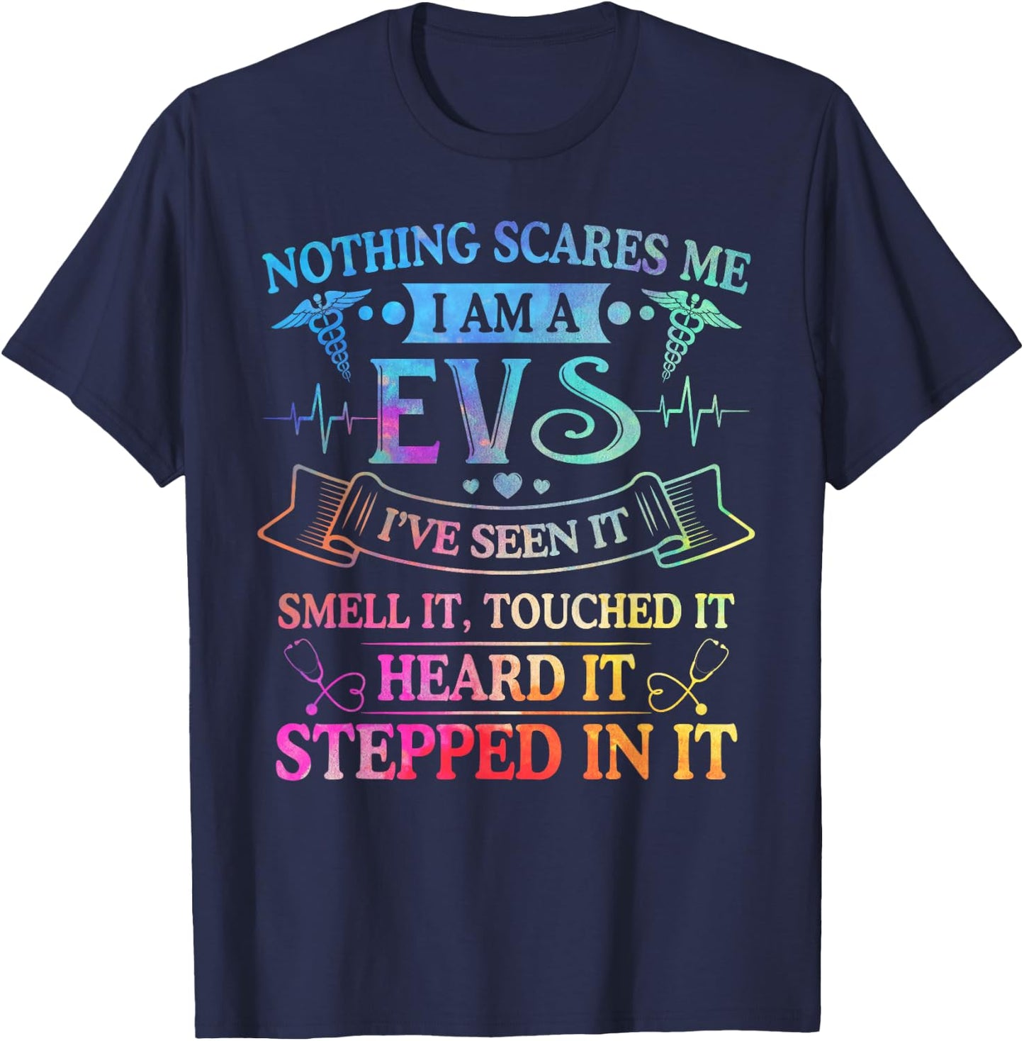 Nothing Scares Me I'm A EVS Nurse Week Gifts Tie Dye T-Shirt - T-Shirt | Navy