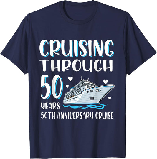 Cruising Through 50 Years 50th Anniversary Couple Cruise T-Shirt - T-Shirt | Navy