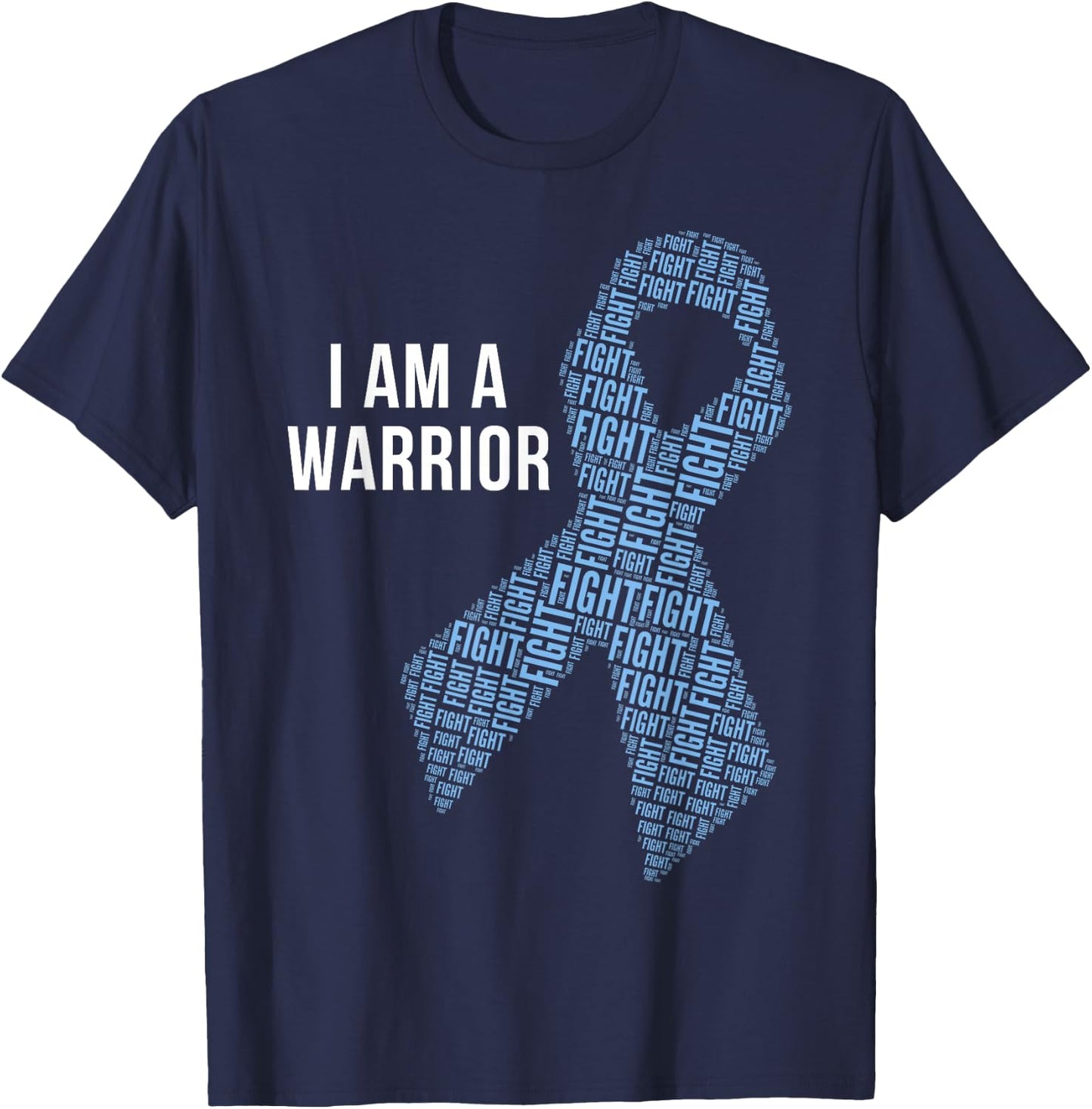 I Am A Warrior Prostate Cancer Awareness Light Blue Ribbon T-Shirt - T-Shirt | Navy