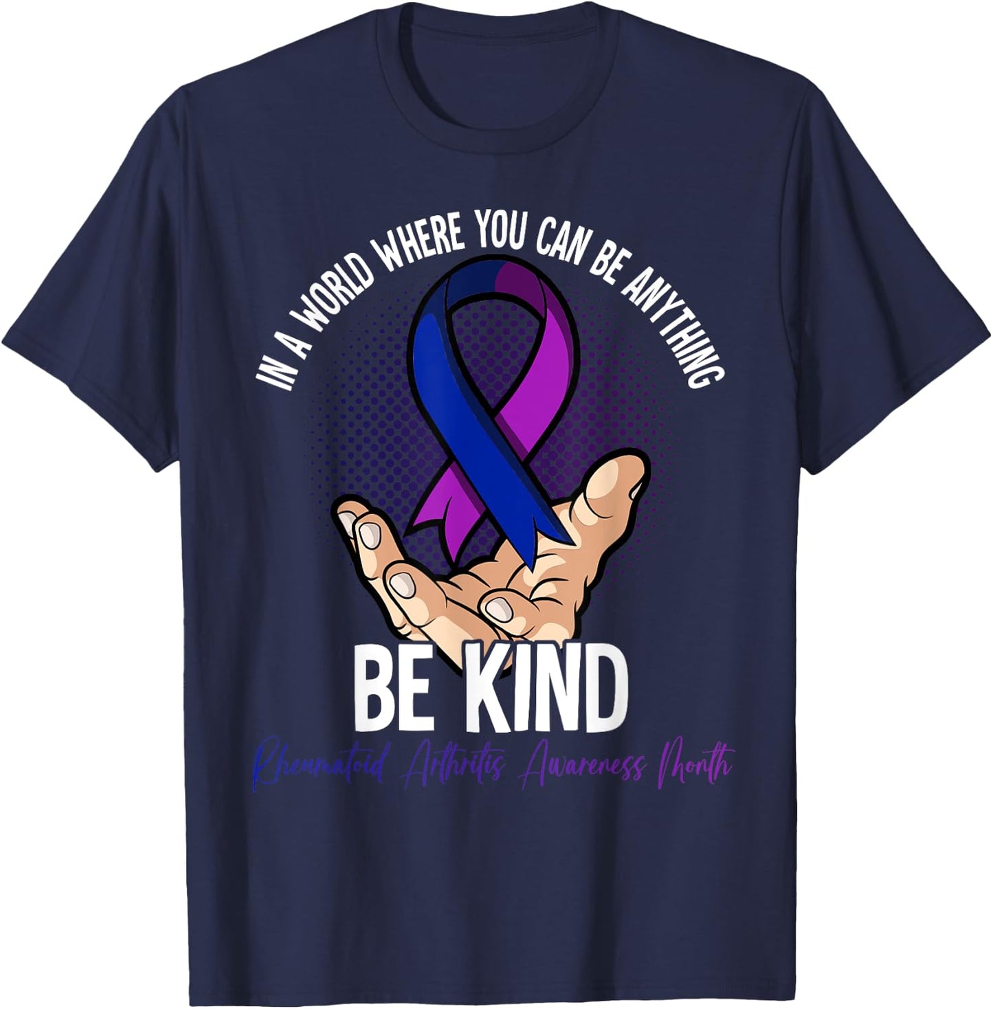 Rheumatoid Arthritis Awareness Month T-Shirt - T-Shirt | Navy