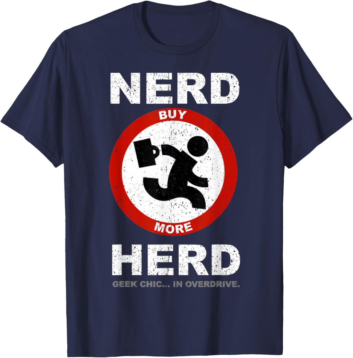 Vintage Nerd Herd Geek Chic In Overdrive T-Shirt - T-Shirt | Navy