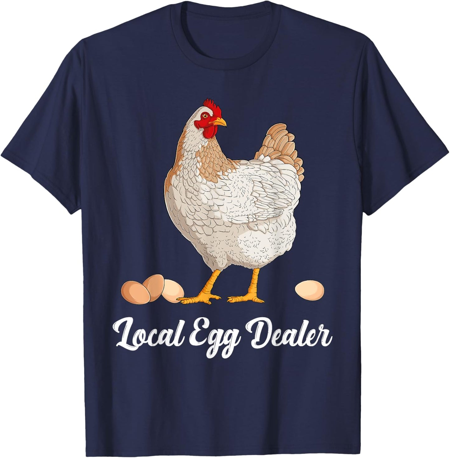Supporting Local Egg Dealer Chickens Egg Lover Women Men T-Shirt - T-Shirt | Navy