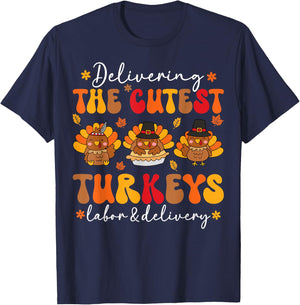 Delivering Cutest Turkeys Labor And Delivery Thanksgiving T-Shirt - T-Shirt | Navy