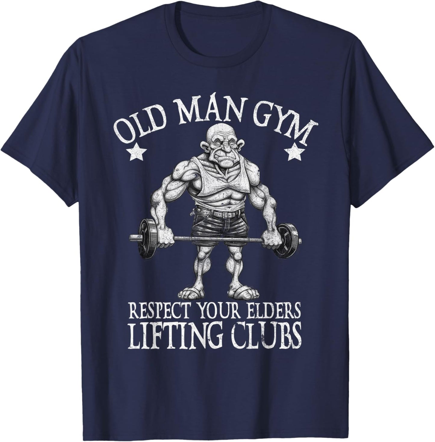 Old Man Gym Respect Your Elders Funny Workout Bodybuilding T-Shirt - T-Shirt | Navy