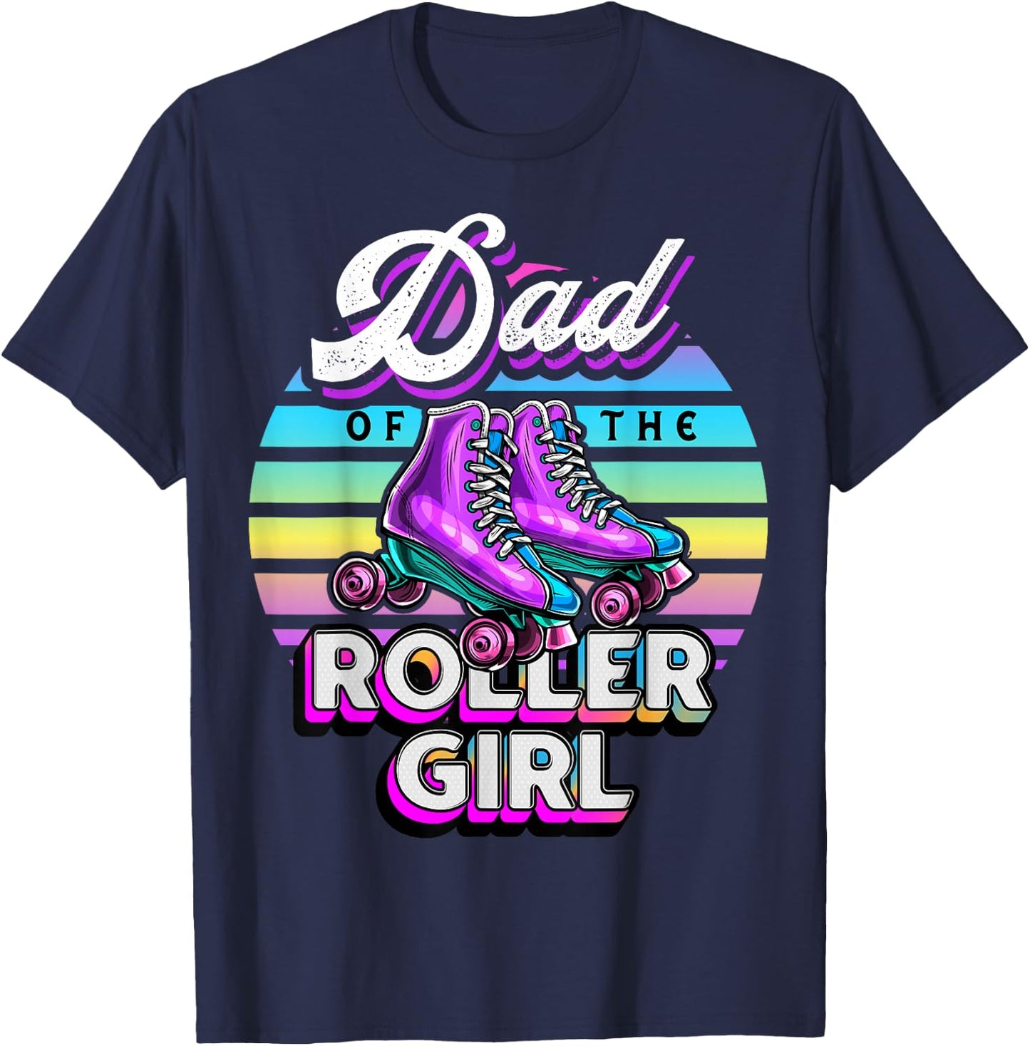 Dad of Roller Girl Roller Skating Birthday Matching Family T-Shirt - T-Shirt | Navy