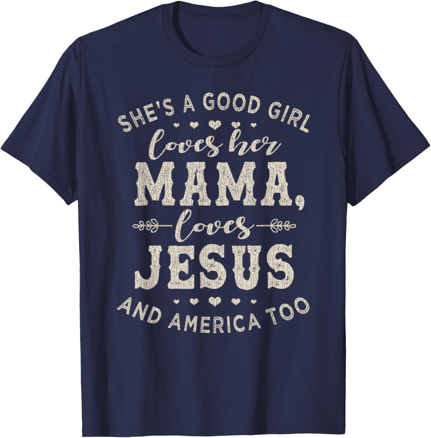 Vintage She's A Good Girl Loves Her Mama Loves Jesus T-Shirt - T-Shirt | Navy