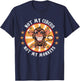 Not My Circus Not My Monkeys Funny Monkey Quotes Men Women T-Shirt - T-Shirt | Navy