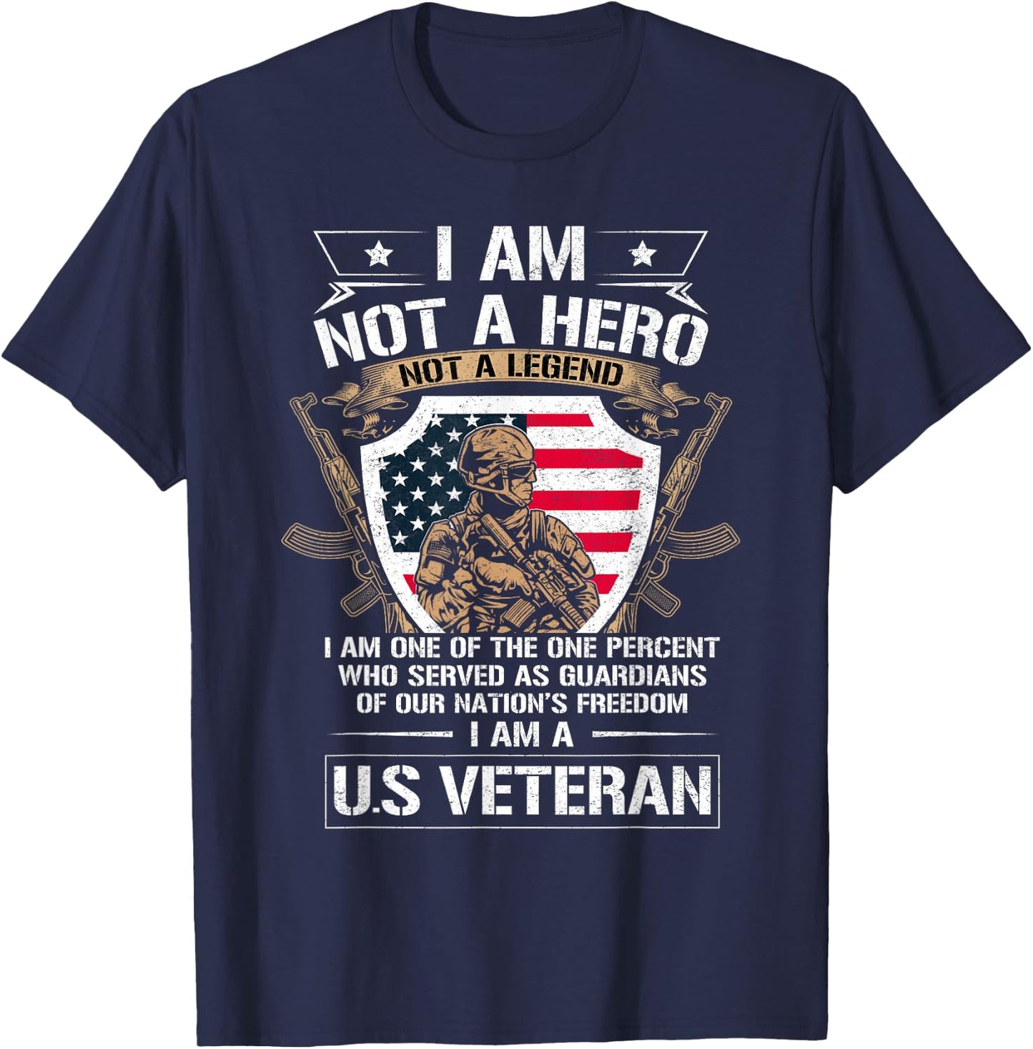 I Am Not a Hero Not a Legend I Am a US Veteran USA Military T-Shirt - T-Shirt | Navy