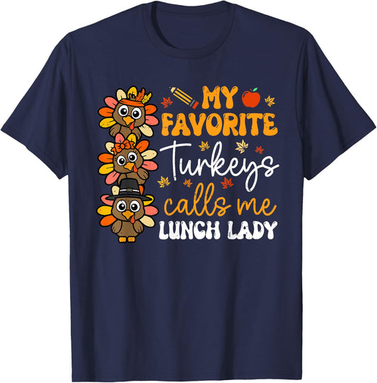Groovy My Favorite Turkeys Calls Me Lunch Lady Thanksgiving T-Shirt - T-Shirt | Navy